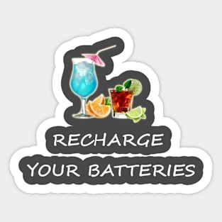 Recharge your batteries Sticker